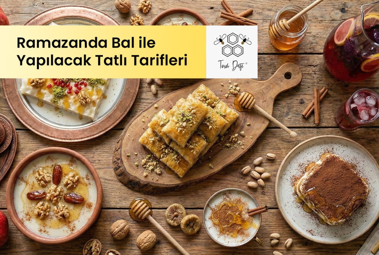Ramazanda Bal ile Yapılacak Tatlı Tarifleri